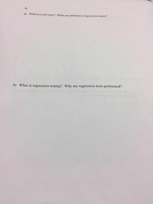 Solved what is a test case what are attributes of good test chegg
