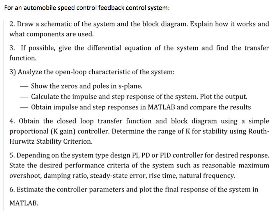 For an automobile speed control feedback control