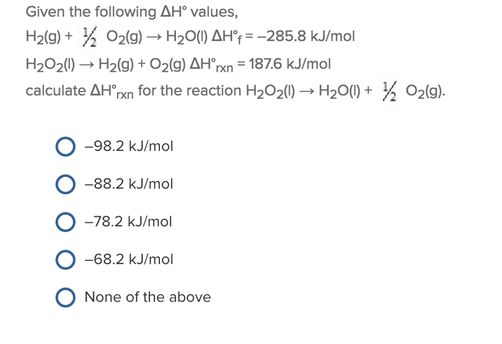 Solved Given the following Delta H degree values, H_2(g)+ | Chegg.com