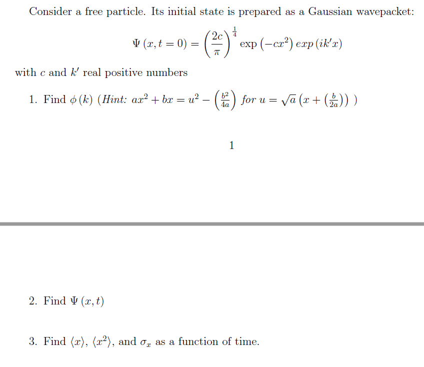 Solved Consider a free particle. Its initial state is | Chegg.com