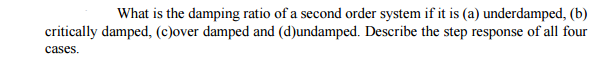 Solved What is the damping ratio of a second order system if | Chegg.com