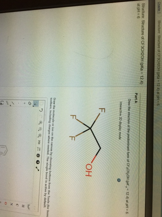 Solved Structure Structure of CF3CH2OH (pKa = 12 4) at pH = | Chegg.com
