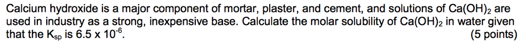 Solved Calcium hydroxide is a major component of mortar, | Chegg.com