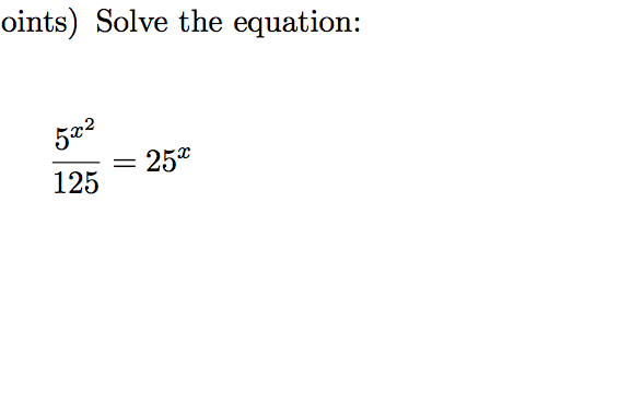 5 to the power 2 x 1 25 is equal to 125