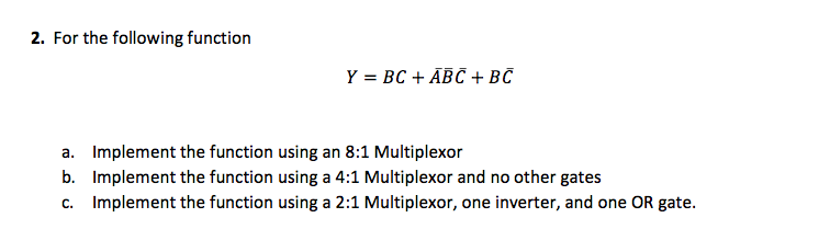Solved 2. For the following function a. b. c. Implement the | Chegg.com