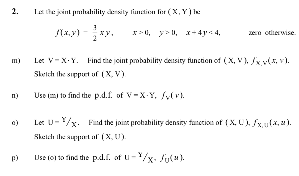 Solved 2. Let the joint probability density function for (X, | Chegg.com