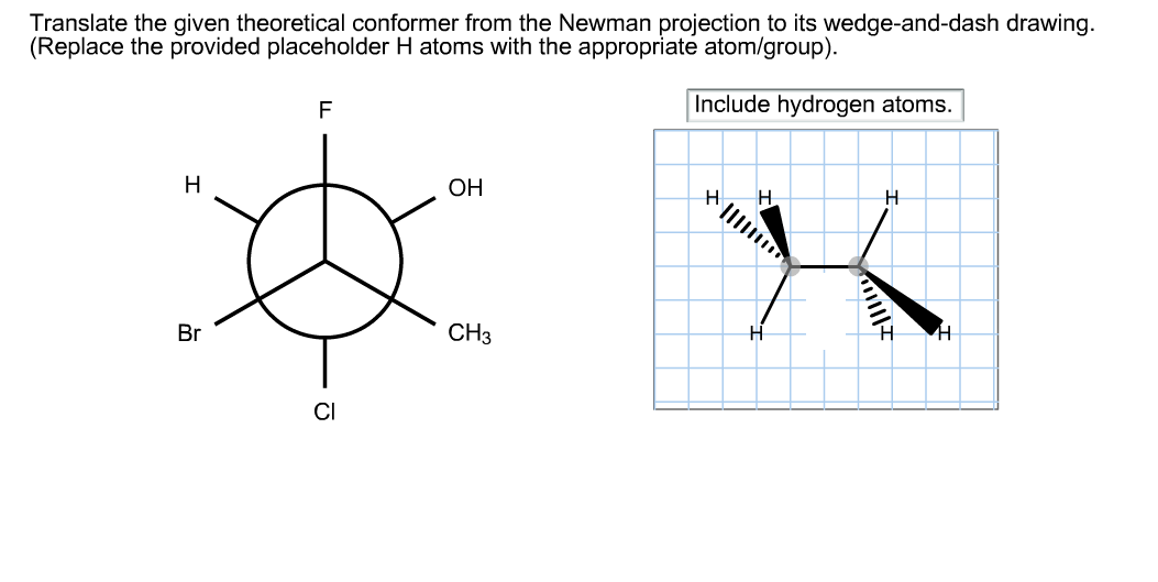 Solved Translate the given theoretical conformer from the Chegg