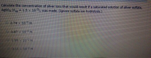 Solved Calculate the concentration of silver ions that would | Chegg.com