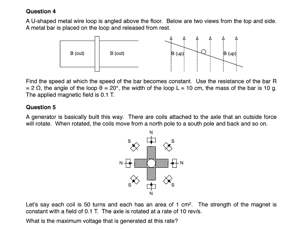 Solved Question 4 A U-shaped metal wire loop is angled above | Chegg.com