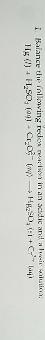 Solved 1. Balance the following redox reaction in an acidic | Chegg.com