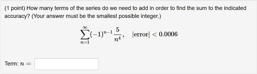 solved-how-many-terms-of-the-series-do-we-need-to-add-in-chegg