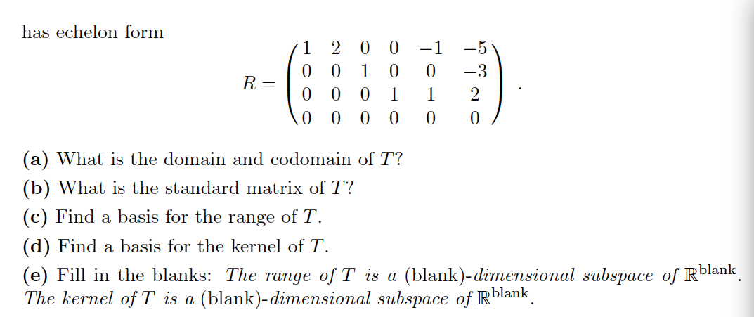 Solved has echelon form (a) What is the domain and codomain | Chegg.com