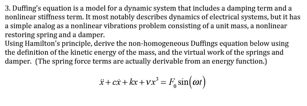 Solved Duffing's equation is a model for a dynamic system | Chegg.com