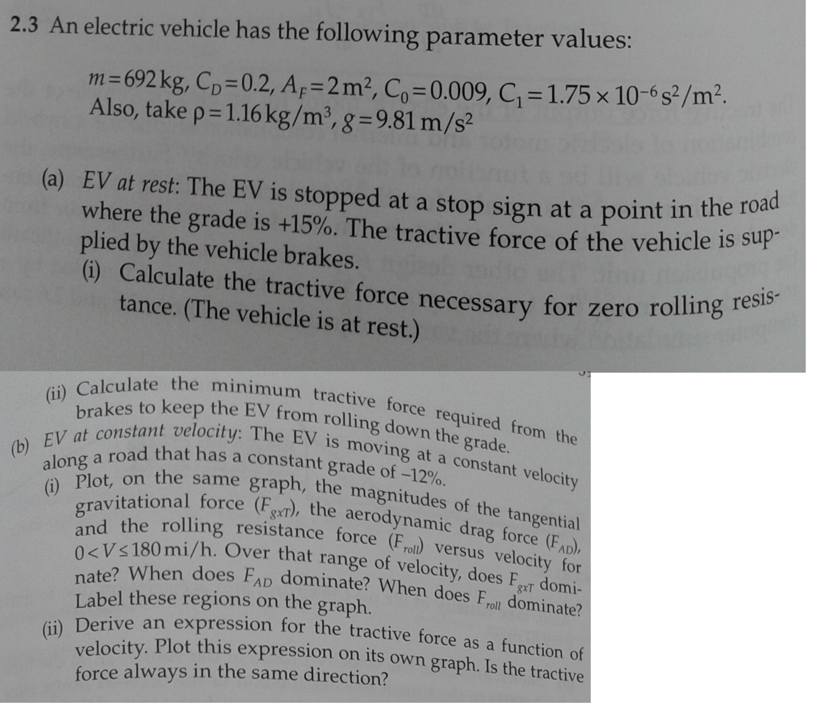An electric vehicle has the following parameter