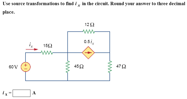 Solved Use Source Transformations To Find Ix In The Circuit