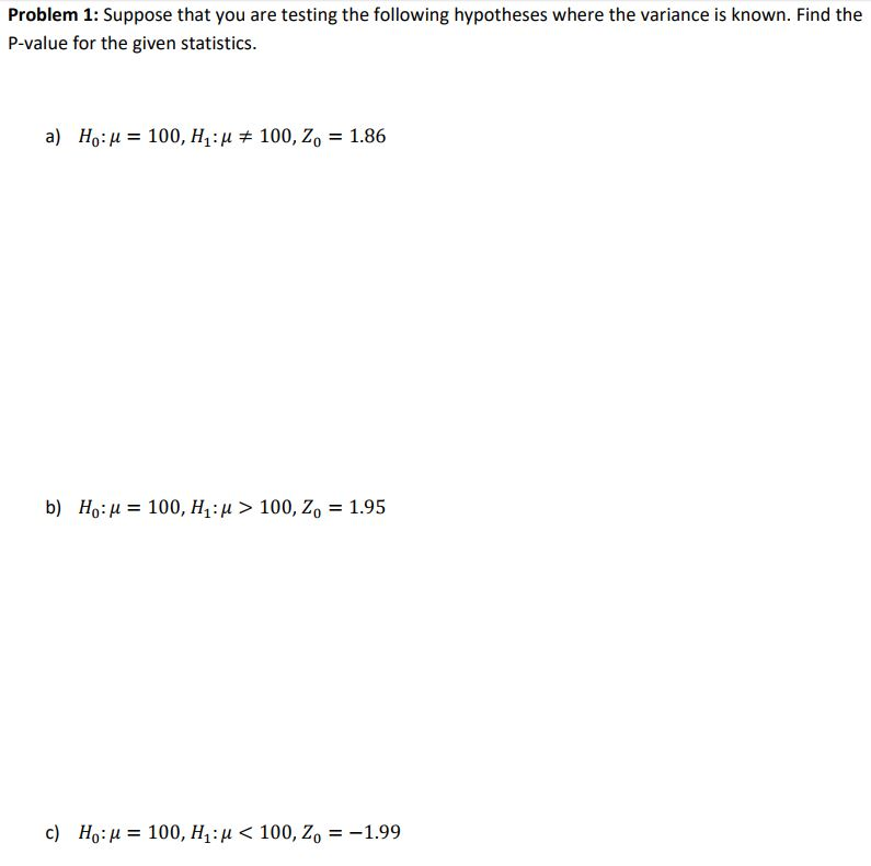 Solved Problem 1 Suppose That You Are Testing The Following 7423