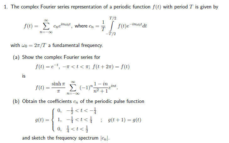 Solved 1. The complex Fourier series representation of a | Chegg.com