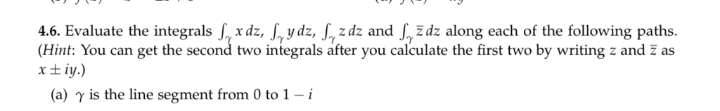 Solved 4.6. Evaluate the integrals J,xdz, J, ydz, J,zdz and | Chegg.com