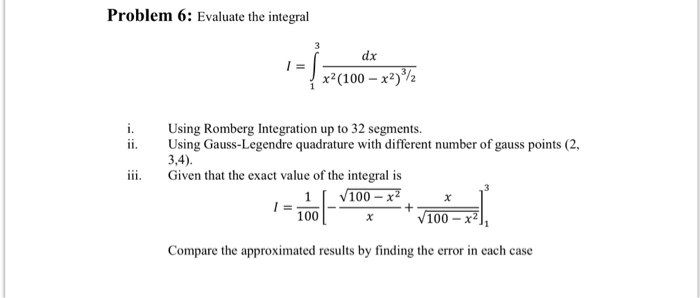 Solved Evaluate the integral I = integral_1^3 dx/x^2(100 - | Chegg.com