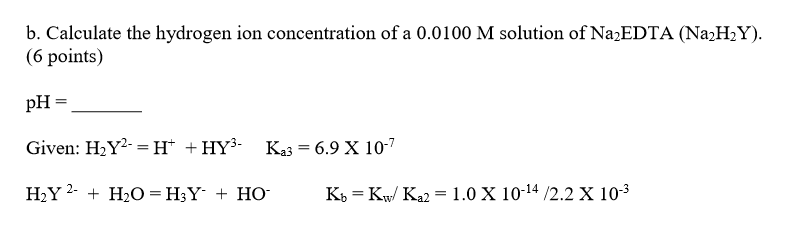 Solved b. Calculate the hydrogen ion concentration of a | Chegg.com