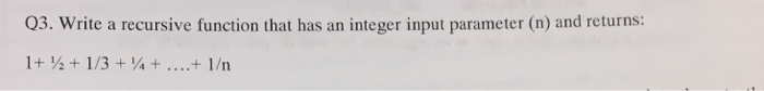 Solved Write a recursive function that has an integer input | Chegg.com