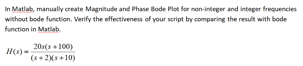 Solved In Matlab, manually create Magnitude and Phase Bode | Chegg.com