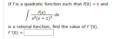 Solved If f is a quadratic function such that f(0) = 6 and | Chegg.com