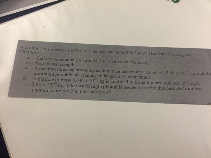 Solved A proton (rest mass is 1.673 times 10^27 kg, rest