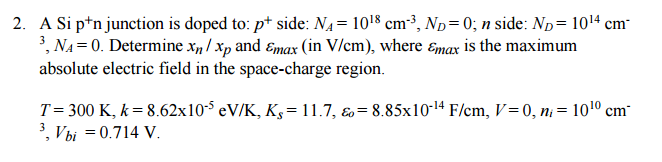 Solved A Si p^+n junction is doped to: p+ side: N_A = 1018 | Chegg.com