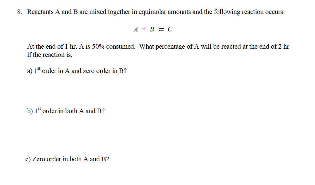 Solved 8. Reactants A and B are mixed together in equimolar | Chegg.com