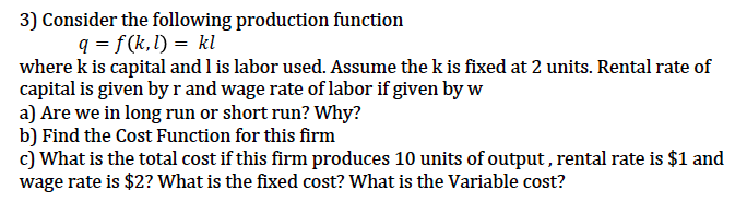 Solved Consider The following production function q = | Chegg.com