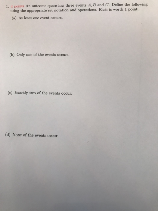 Solved An outcome space has three events A, B and C. Define | Chegg.com