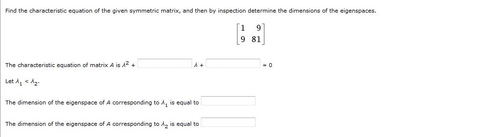 Solved Find the characteristic equation of the given | Chegg.com