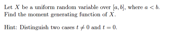 Solved Let X Be A Uniform Random Variable Over [a, B], Where | Chegg.com