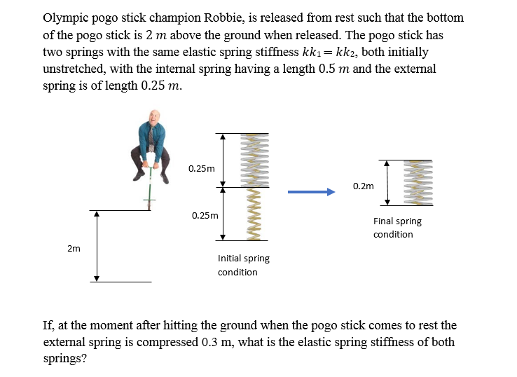 Solved Olympic pogo stick champion Robbie, is released from | Chegg.com