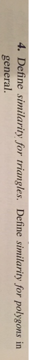 Solved Define Similarity For Triangles Define Similarity Chegg