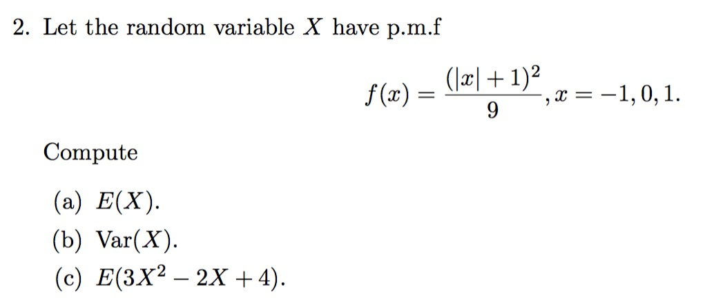 Solved Let the random variable X have p.m.f f(x) = (|x| + | Chegg.com