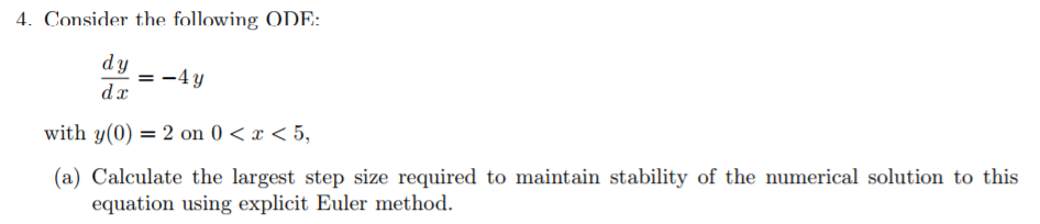 Solved 4. Consider the following ODE: dy with y(0) = 2 on 0 | Chegg.com