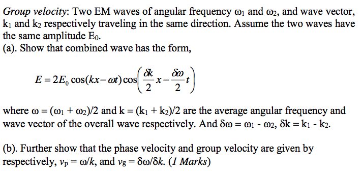 Solved Two EM waves of angular frequency omega 1 and Chegg