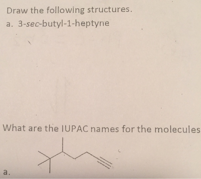 Solved Draw The Structure Of 3secbutyl1heptyne. • You