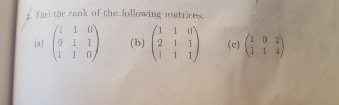 Solved Find The Rank Of The Following Matrices. ) (b)G1) 1 1 | Chegg.com