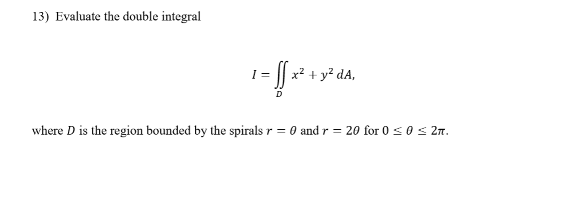 Solved Evaluate The Double Integral I Integral Integral D