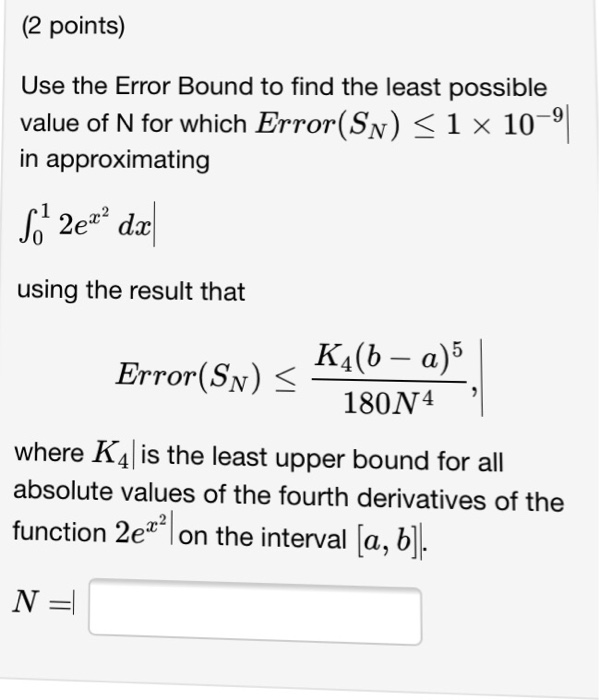 Solved Use the Error Bound to find the least possible value | Chegg.com