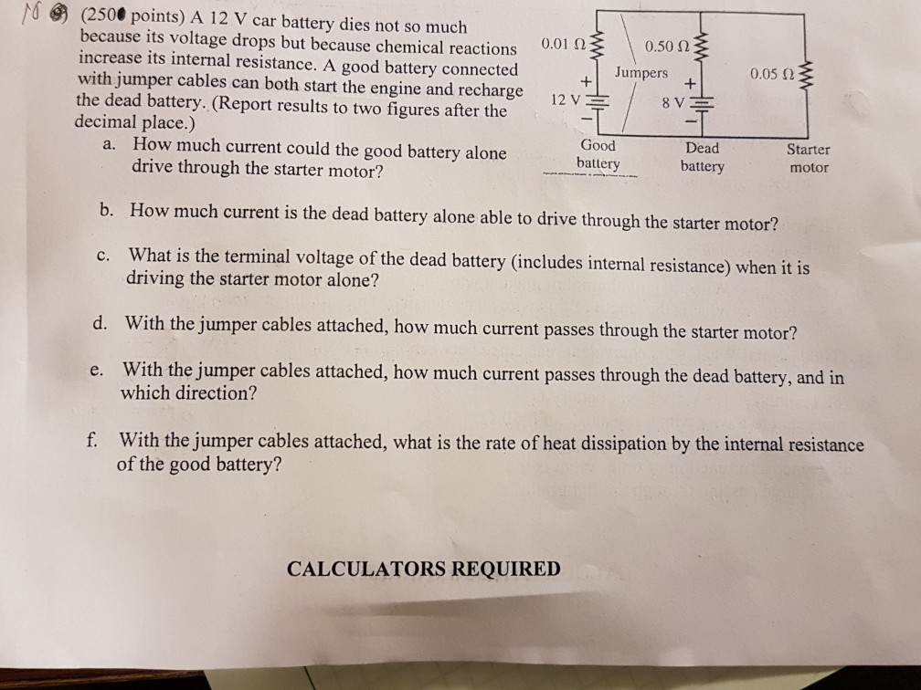 Solved N (250 points) A 12 V car battery dies not so much