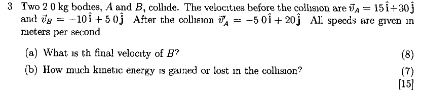 Solved Two 2 0 Kg Bodies, A And B, Collide. The Velocities | Chegg.com