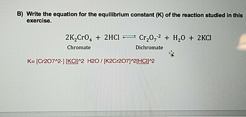 Solved B) Write The Equation For The Equilibrium Constant | Chegg.com