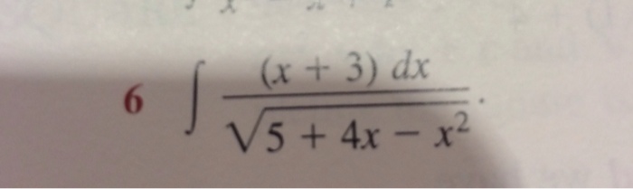 solved-6-integrate-x-3-dx-square-root-5-4x-x-2-chegg