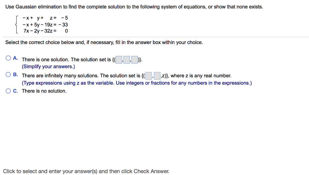 Solved Use Gaussian Elimination To Find The Complete