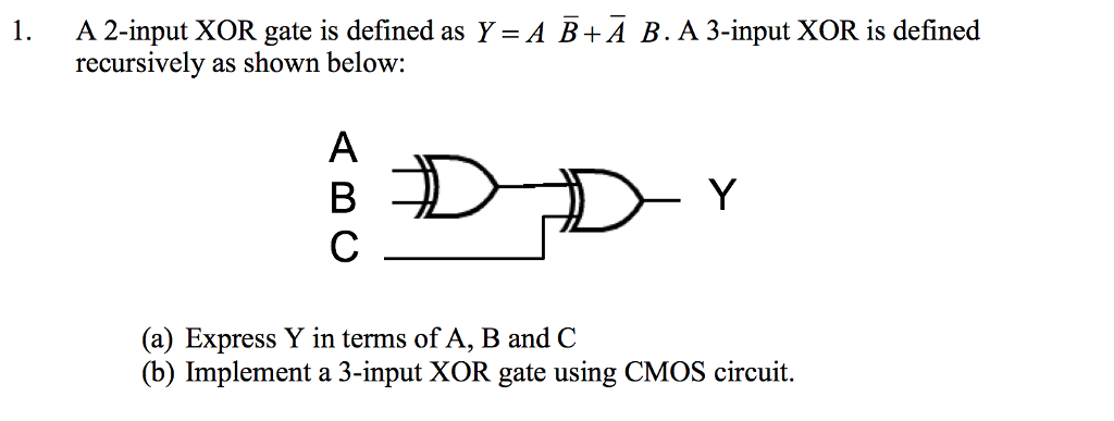 Solved A 2-input XOR gate is defined as Y = A B + A B. A | Chegg.com