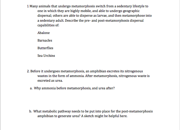 Solved 1 Many animals that undergo metamorphosis switch from | Chegg.com